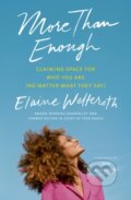 Kniha: More Than Enough (Elaine Welteroth). Ebury Publishing, 2019 Kniha: More Than Enough (Elaine Welteroth). Ebury Publishing, 2019