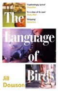 Kniha: The Language of Birds (Jill Dawson). Sceptre, 2020 Kniha: The Language of Birds (Jill Dawson). Sceptre, 2020