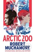 Kniha: Arctic Zoo (Robert Muchamore). Hot Key, 2020 Kniha: Arctic Zoo (Robert Muchamore). Hot Key, 2020