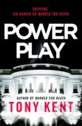 Kniha: Power Play (Tony Kent). Elliott and Thompson, 2020 Kniha: Power Play (Tony Kent). Elliott and Thompson, 2020
