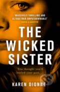 Kniha: The Wicked Sister (Karen Dionne). Sphere, 2020 Kniha: The Wicked Sister (Karen Dionne). Sphere, 2020