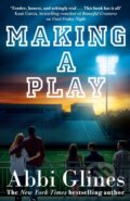 Kniha: Making a Play (Abbi Glines). Simon & Schuster, 2019 Kniha: Making a Play (Abbi Glines). Simon & Schuster, 2019