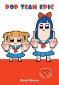 Kniha: Pop Team Epic (Bkub Okawa). Vertical, 2018 Kniha: Pop Team Epic (Bkub Okawa). Vertical, 2018