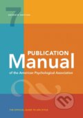 Kniha: Publication Manual (OFFICIAL) 7th Edition of the American Psychological Association (American Psychological Association). American Psychological Association, 2019 Kniha: Publication Manual (OFFICIAL) 7th Edition of the American Psychological Association (American Psychological Association). American Psychological Association, 2019