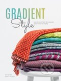 Kniha: Gradient Style (The Editors at Interweave). Interweave, 2018 Kniha: Gradient Style (The Editors at Interweave). Interweave, 2018