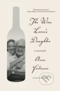 Kniha: Wine Lover's Daughter (Anne Fadiman). Farrar, Straus and Giroux, 2018 Kniha: Wine Lover's Daughter (Anne Fadiman). Farrar, Straus and Giroux, 2018