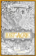 Kniha: Lost Acre (Andrew Caldecott). Arcadia, 2019 Kniha: Lost Acre (Andrew Caldecott). Arcadia, 2019