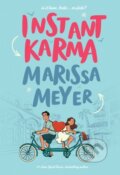 Kniha: Instant Karma (Marissa Meyer). Feiwel and Friends, 2020 Kniha: Instant Karma (Marissa Meyer). Feiwel and Friends, 2020