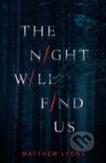 Kniha: The Night Will Find Us (Matthew Lyons). , 2020 Kniha: The Night Will Find Us (Matthew Lyons). , 2020