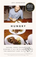 Kniha: Hungry (Jeff Gordinier). Icon Books, 2019 Kniha: Hungry (Jeff Gordinier). Icon Books, 2019