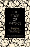Kniha: The Edge of Physics (Anil Ananthaswamy). Duckworth Overlook, 2020 Kniha: The Edge of Physics (Anil Ananthaswamy). Duckworth Overlook, 2020