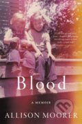 Kniha: Blood (Allison Moorer). , 2020 Kniha: Blood (Allison Moorer). , 2020