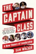 Kniha: Captain Class (Sam Walker). , 2018 Kniha: Captain Class (Sam Walker). , 2018