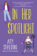 Kniha: In Her Spotlight (Amy Spalding). Kensington Publishing Corporation, 2026 Kniha: In Her Spotlight (Amy Spalding). Kensington Publishing Corporation, 2026