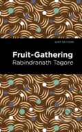 Kniha: Fruit-Gathering (Rabindranath Tagore). West Margin Press, 2022 Kniha: Fruit-Gathering (Rabindranath Tagore). West Margin Press, 2022