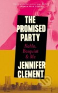 Kniha: The Promised Party (Jennifer Clement). Canongate Books, 2024 Kniha: The Promised Party (Jennifer Clement). Canongate Books, 2024