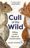Kniha: Cull of the Wild (Hugh Warwick). Bloomsbury, 2025 Kniha: Cull of the Wild (Hugh Warwick). Bloomsbury, 2025