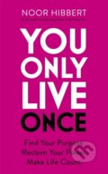 Kniha: You Only Live Once (Noor Hibbert). John Murray, 2024 Kniha: You Only Live Once (Noor Hibbert). John Murray, 2024