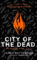 Kniha: City of the Dead: A Maximum Ride Novel (James Patterson). Arrow Books, 2021 Kniha: City of the Dead: A Maximum Ride Novel (James Patterson). Arrow Books, 2021