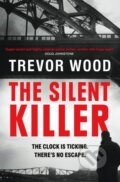 Kniha: The Silent Killer (Trevor Wood). Quercus, 2025 Kniha: The Silent Killer (Trevor Wood). Quercus, 2025