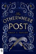 Kniha: Otherwhere Post (Emily J. Taylor). Penguin Young Readers Group, 2025 Kniha: Otherwhere Post (Emily J. Taylor). Penguin Young Readers Group, 2025