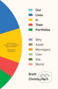 Kniha: Our Lives in Their Portfolios (Brett Christophers). Verso, 2024 Kniha: Our Lives in Their Portfolios (Brett Christophers). Verso, 2024