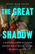 Kniha: The Great Shadow (Susan Wise Bauer). St Martin's Press, 2026 Kniha: The Great Shadow (Susan Wise Bauer). St Martin's Press, 2026