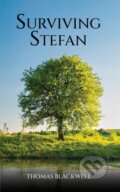 Kniha: Surviving Stefan (Thomas Blackwell). Austin Macauley Publishers, 2025 Kniha: Surviving Stefan (Thomas Blackwell). Austin Macauley Publishers, 2025