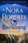 Kniha: The Becoming (Nora Roberts). St. Martin's Press, 2021 Kniha: The Becoming (Nora Roberts). St. Martin's Press, 2021