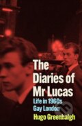 Kniha: The Diaries of Mr Lucas (Hugo Greenhalgh). Atlantic Books, 2025 Kniha: The Diaries of Mr Lucas (Hugo Greenhalgh). Atlantic Books, 2025