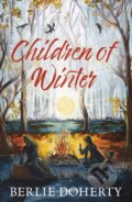 Kniha: Children of Winter (Berlie Doherty). , 2023 Kniha: Children of Winter (Berlie Doherty). , 2023