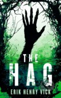 Kniha: The Hag (Erik Henry Vick). Vinci Books, 2025 Kniha: The Hag (Erik Henry Vick). Vinci Books, 2025