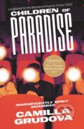 Kniha: Children of Paradise (Camilla Grudova). Atlantic Books, 2023 Kniha: Children of Paradise (Camilla Grudova). Atlantic Books, 2023