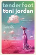 Kniha: Tenderfoot (Toni Jordan). Hachette Australia, 2025 Kniha: Tenderfoot (Toni Jordan). Hachette Australia, 2025