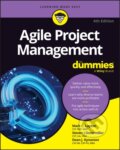 Kniha: Agile Project Management For Dummies (Dean J. Kynaston, Steven J. Ostermiller a Mark C. Layton). , 2025 Kniha: Agile Project Management For Dummies (Dean J. Kynaston, Steven J. Ostermiller a Mark C. Layton). , 2025