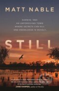 Kniha: Still (Matt Nable). Hachette Australia, 2021 Kniha: Still (Matt Nable). Hachette Australia, 2021