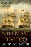 Kniha: By the Mast Divided (David Donachie). , 2023 Kniha: By the Mast Divided (David Donachie). , 2023