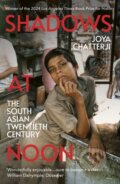 Kniha: Shadows At Noon (Joya Chatterji). Vintage, 2024 Kniha: Shadows At Noon (Joya Chatterji). Vintage, 2024