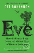 Kniha: Eve (Cat Bohannon). , 2025 Kniha: Eve (Cat Bohannon). , 2025