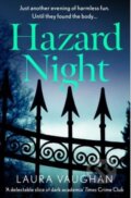 Kniha: Hazard Night (Laura Vaughan). Corvus, 2024 Kniha: Hazard Night (Laura Vaughan). Corvus, 2024