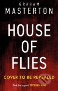Kniha: House of Flies (Graham Masterton). Head of Zeus, 2025 Kniha: House of Flies (Graham Masterton). Head of Zeus, 2025