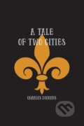 Kniha: A Tale of Two Cities (Charles Dickens). , 2021 Kniha: A Tale of Two Cities (Charles Dickens). , 2021