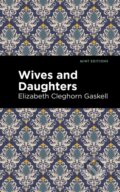 Kniha: Wives and Daughters (Elizabeth Cleghorn Gaskell). , 2021 Kniha: Wives and Daughters (Elizabeth Cleghorn Gaskell). , 2021