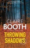 Kniha: Throwing Shadows (Claire Booth). Severn House, 2025 Kniha: Throwing Shadows (Claire Booth). Severn House, 2025
