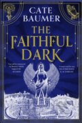 Kniha: The Faithful Dark (Cate Baumer). Hodderscape, 2026 Kniha: The Faithful Dark (Cate Baumer). Hodderscape, 2026