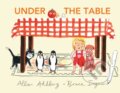 Kniha: Under the Table (Allan Ahlberg). Walker books, 2023 Kniha: Under the Table (Allan Ahlberg). Walker books, 2023