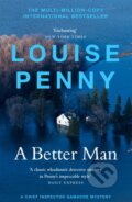 Kniha: A Better Man (Louise Penny). Hodder Paperback, 2021 Kniha: A Better Man (Louise Penny). Hodder Paperback, 2021