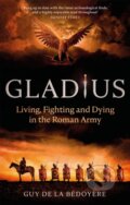 Kniha: Gladius (Guy De La Bedoyere). Abacus, 2021 Kniha: Gladius (Guy De La Bedoyere). Abacus, 2021