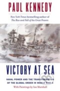 Kniha: Victory at Sea (Paul Kennedy). Yale University Press, 2024 Kniha: Victory at Sea (Paul Kennedy). Yale University Press, 2024