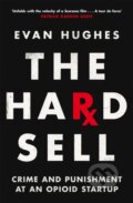 Kniha: The Hard Sell (Evan Hughes). Picador, 2023 Kniha: The Hard Sell (Evan Hughes). Picador, 2023